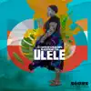 Ulele (feat. BlackPearlzSA) - Single album lyrics, reviews, download