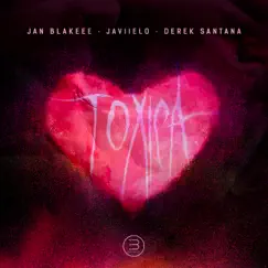 Tóxica (Remix) - Single by Javiielo, Jan Blakeee & Derek Santana album reviews, ratings, credits