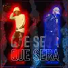 Stream & download Que Será - Single