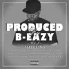 Produced By B-Eazy, Vol. 1 album lyrics, reviews, download