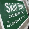 Skid Row (Greenmix) - Single