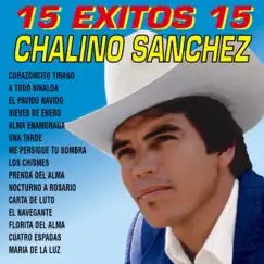 15 Éxitos 15 by Chalino Sanchez album reviews, ratings, credits