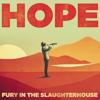 HOPE - Fury In the Slaughterhouse