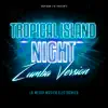 Tropical Island Night - Single album lyrics, reviews, download