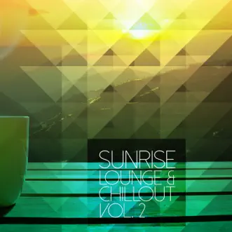 Sunrise Lounge & Chillout, Vol. 2 by Various Artists album reviews, ratings, credits