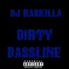 Dirty Bassline album lyrics, reviews, download