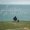 Soul Searching - Single album lyrics, reviews, download