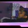 Bad Love - Single album lyrics, reviews, download