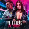 Stream & download Veio Atrás de Tcheka (feat. MC Lari)