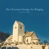 The Christmas Strings Are Ringing album lyrics, reviews, download