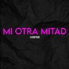 Mi Otra Mitad - Single