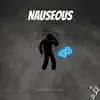 Nauseous (feat. ?Theus¿) - Single album lyrics, reviews, download