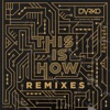 This is How (Remixes), 2020
