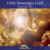 Only Sovereign Lord - Single