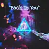 Back To You - Single album lyrics, reviews, download