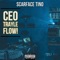 CEO Trayle Flow - Scarface Tino lyrics