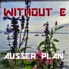 AUSSER PLAN - Single album lyrics, reviews, download