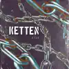 Ketten - Single album lyrics, reviews, download