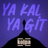 Ya Kal Ya Git - Single