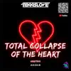 AkssiR (Total Collapse of the Heart) - Single album lyrics, reviews, download