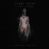 Coral Noir (feat. Alexi Freeman) - Single album lyrics, reviews, download