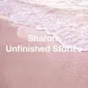 Unfinished Stories - Single album lyrics, reviews, download