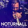 O Tempo Não Para (Ao Vivo) - Single album lyrics, reviews, download