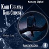 Ankita Magar - Kohi Chhaina Kohi Chhaina
