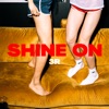 Shine On - Single