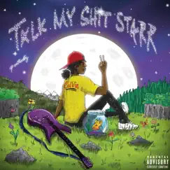 Talk My Shit Starr (Deluxe) by CalVin album reviews, ratings, credits