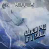 Catch Me If I Fall - Single album lyrics, reviews, download