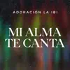 Mi Alma Te Canta - Single album lyrics, reviews, download