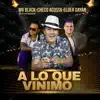A Lo Que Vinimo - Single album lyrics, reviews, download
