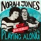 Everybody Say Goodbye (From "Norah Jones is Playing Along" Podcast) artwork