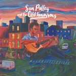 Sam Polley and The Old Tomorrows - Wasted Love