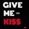 Give Me Kiss (feat. theTAYkeover) - Chas3 Morgan lyrics
