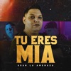 Tu Eres Mia - Single