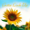 Gotta Look Up - Single