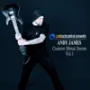 Andy James Custom Metal Series, Vol. 1 album lyrics, reviews, download