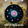 Das ist Hang Drum album lyrics, reviews, download
