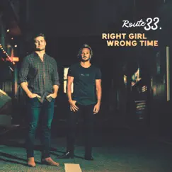 Right Girl Wrong Time - Single by Route 33 album reviews, ratings, credits