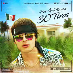 30 Tiros - Single by Peso Pluma album reviews, ratings, credits