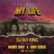 My Life (feat. Eddy Kenzo & Wendy Shay) - DJ Sly King lyrics