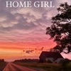 Home Girl - Single