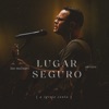 Lugar Seguro (Ao Vivo) - Single