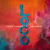 Stream & download Loco - Single