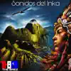 Sonidos Del Inka album lyrics, reviews, download