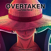 Overtaken (From "One Piece") - PianoPrinceOfAnime