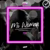 Mi Woman - Single album lyrics, reviews, download