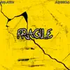Fragile (feat. AlexTheOne) - Single album lyrics, reviews, download